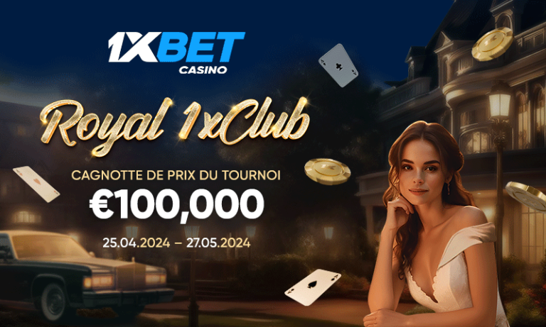 tournoi Royal 1xClub de 1xBet